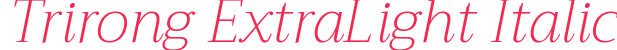 Trirong ExtraLight Italic